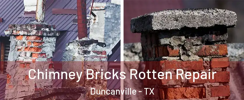  Chimney Bricks Rotten Repair Duncanville - TX