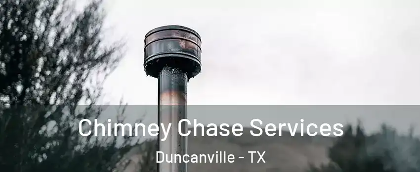  Chimney Chase Services Duncanville - TX