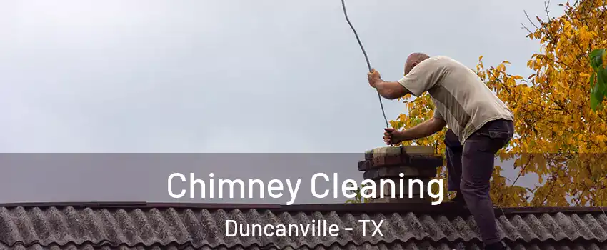  Chimney Cleaning Duncanville - TX