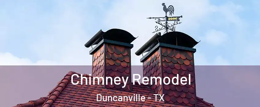  Chimney Remodel Duncanville - TX