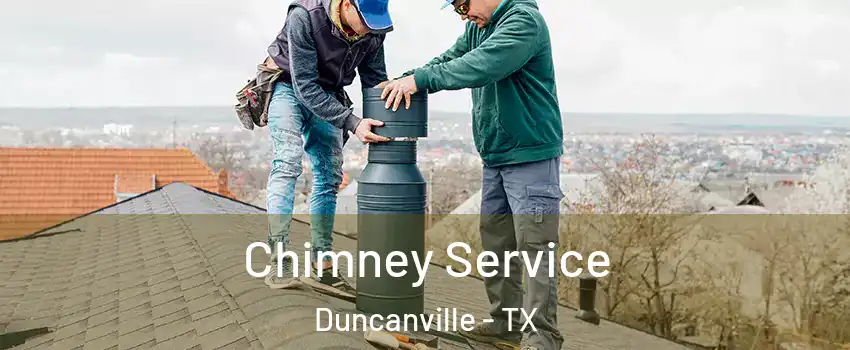  Chimney Service Duncanville - TX