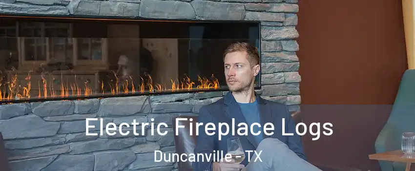  Electric Fireplace Logs Duncanville - TX