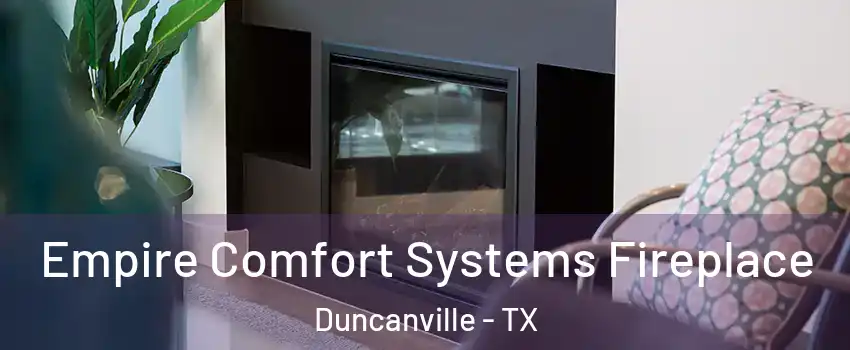  Empire Comfort Systems Fireplace Duncanville - TX