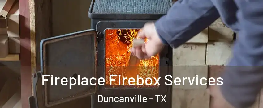  Fireplace Firebox Services Duncanville - TX