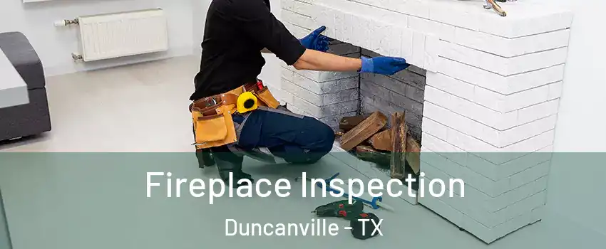  Fireplace Inspection Duncanville - TX