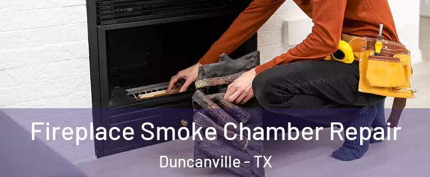  Fireplace Smoke Chamber Repair Duncanville - TX
