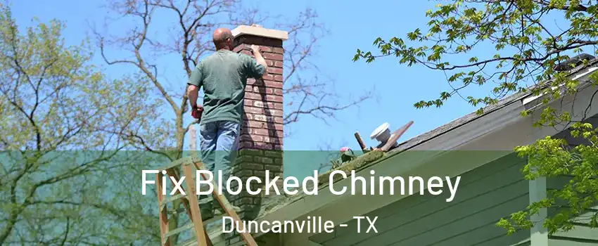  Fix Blocked Chimney Duncanville - TX