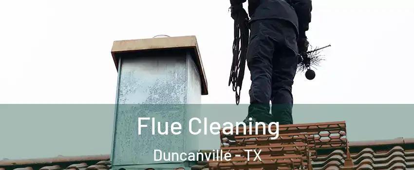  Flue Cleaning Duncanville - TX