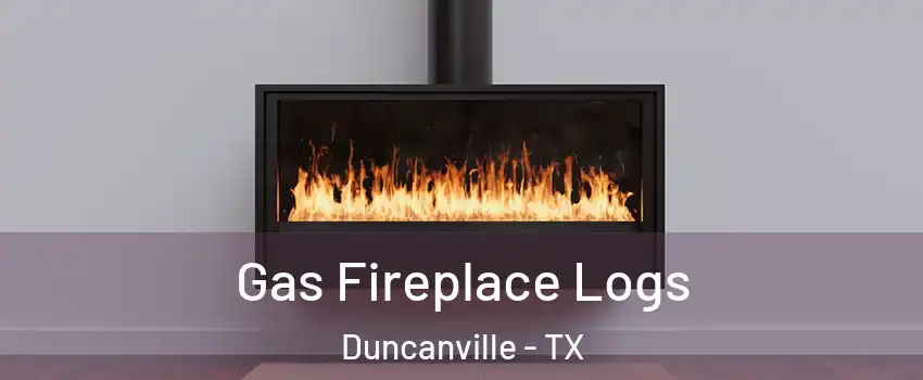  Gas Fireplace Logs Duncanville - TX