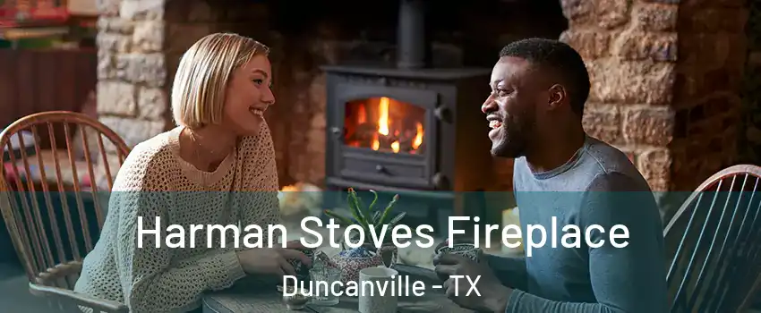  Harman Stoves Fireplace Duncanville - TX