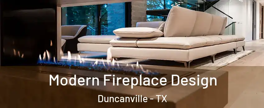  Modern Fireplace Design Duncanville - TX