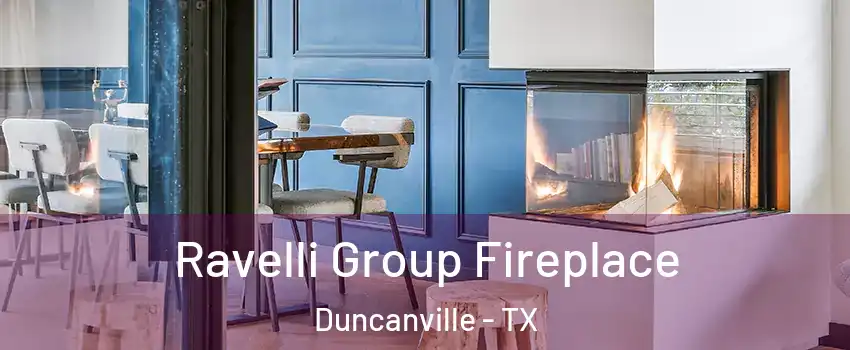  Ravelli Group Fireplace Duncanville - TX
