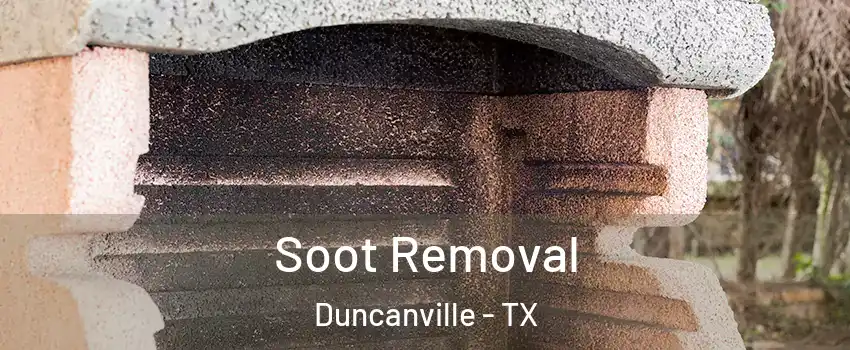  Soot Removal Duncanville - TX